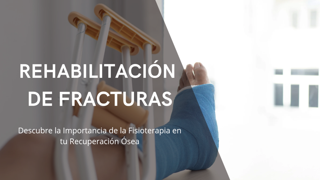 Imagen que ilustra la importancia de la fisioterapia post fractura para la recuperación de movilidad y fuerza tras una lesión ósea.