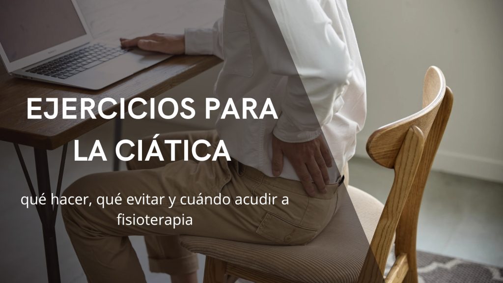Ejercicios para la ciática y rehabilitación de la espalda baja