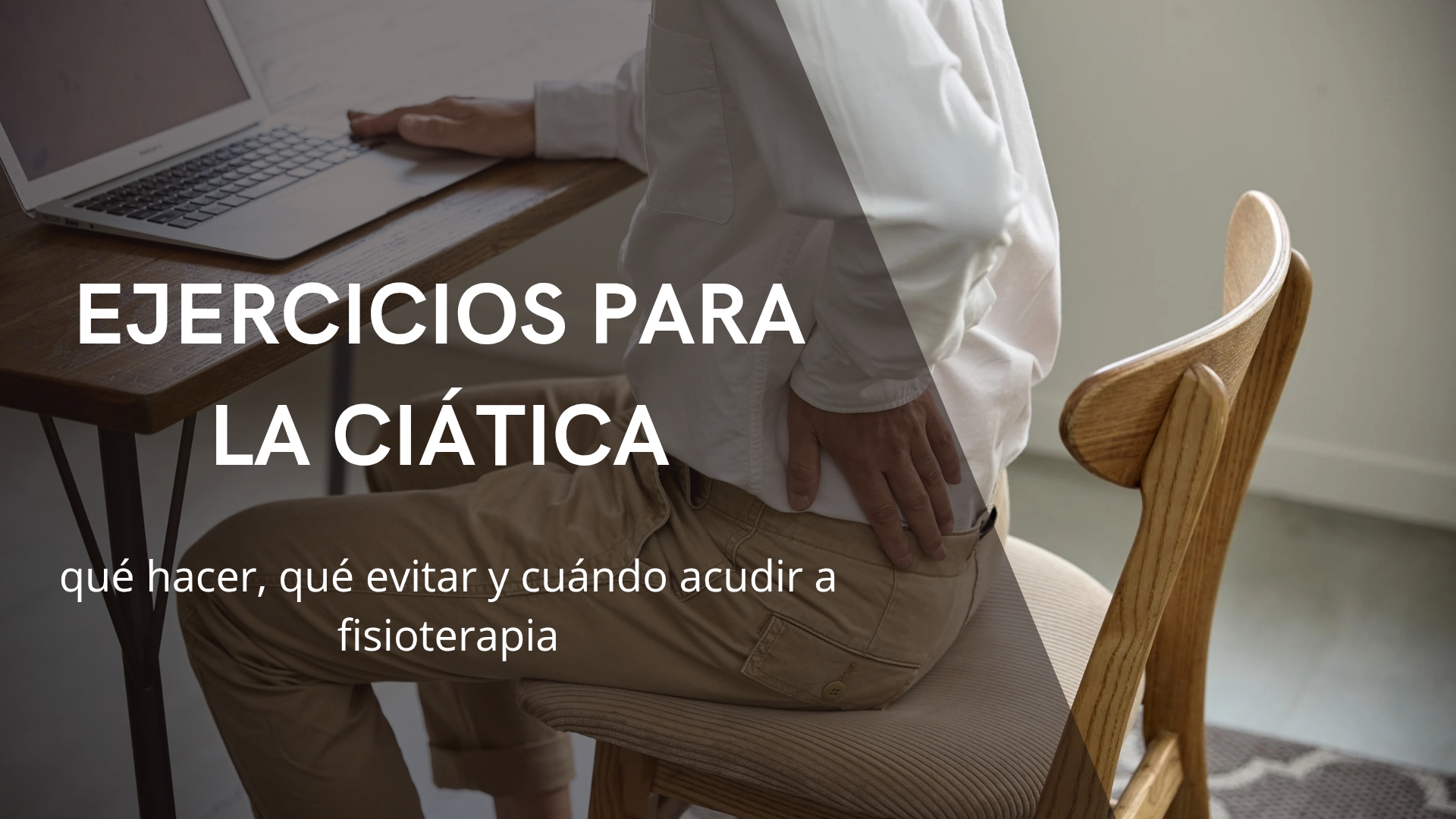 Ejercicios para la ciática y rehabilitación de la espalda baja